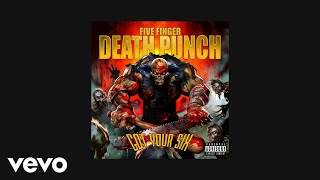 Five Finger Death Punch - Ain&#39;t My Last Dance (Official Audio)
