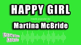 Martina McBride - Happy Girl (Karaoke Version)