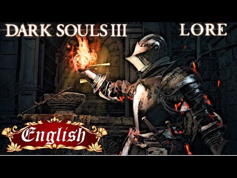 Dark Souls 3 Lore [English] The Ashen One