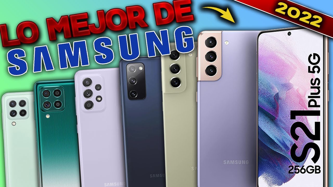 ¿Qué Samsung Comprar? LOS 6 MEJORES CELULARES SAMSUNG DEL 2022 ⚡