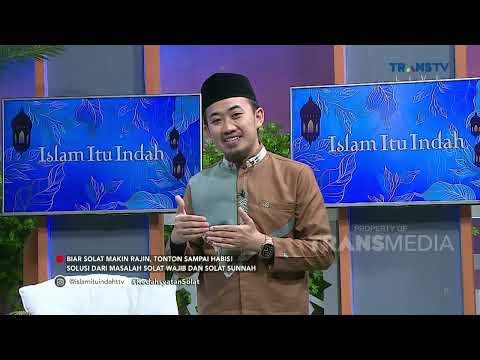 FULL | Inilah Kedahsyatan Sholat Yang Sering Dilewatkan | ISLAM ITU INDAH (11/5/23)