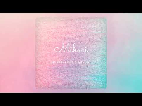 Hyp3rsleep & Miyuri - Mihari
