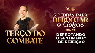 Terço do Combate - 29/01 - Derrotando o sentimento de rejeição | Instituto Hesed
