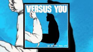 Versus You - Be Better Than Me (2014 Full EP)
