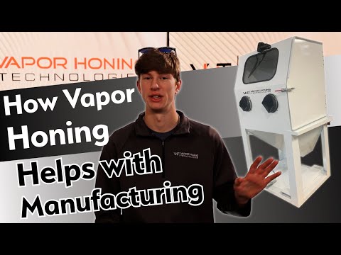Vapor Honing is an Essential Tool for Manufacturing? - Vapor Honing Technologies