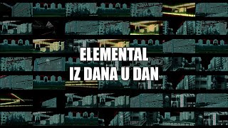 Elemental - Iz dana u dan [Official Video]
