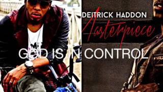 Deitrick Haddon - Under Control