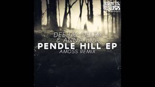 [BIO023] Deejay Delta & Anna Lua, Amoss - Pendle Hill