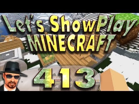Let's Showplay Minecraft 413 - Da habe ich doch glatt etwas übersehen!