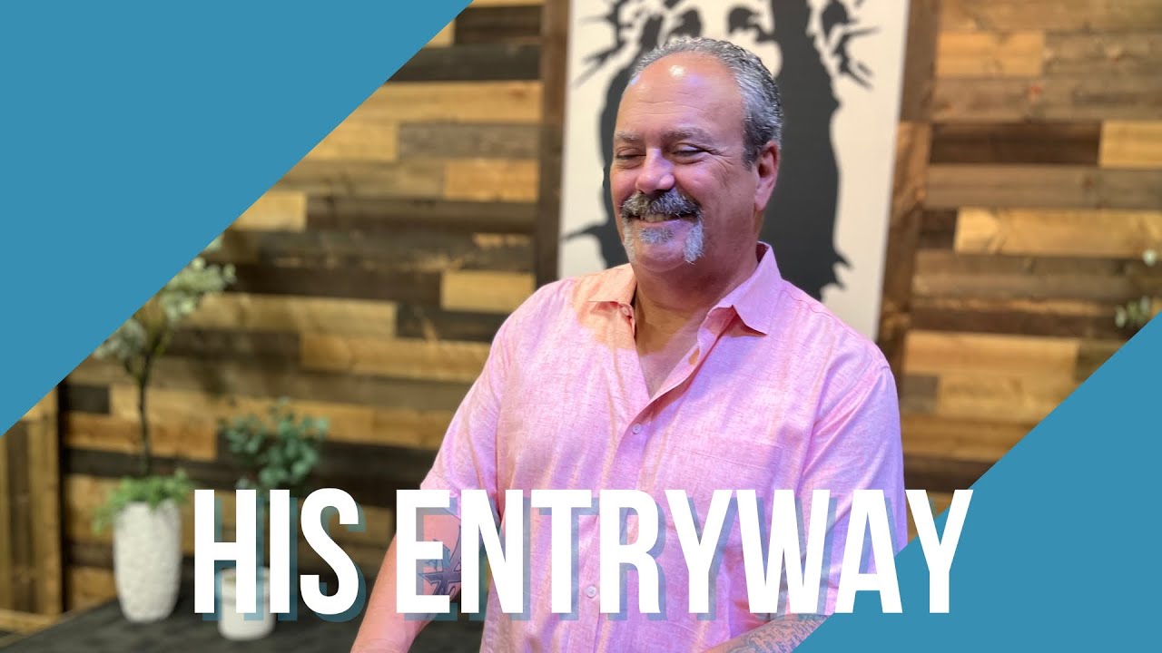 Living In His Presence | Part Four | His Entryway | Pastor Dan