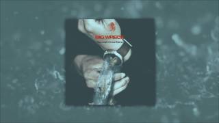 Big Wreck - You Don&#39;t Even Know (Audio)