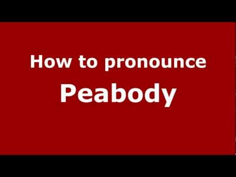 How to Pronounce Peabody - PronounceNames.com