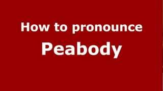 How to pronounce Peabody