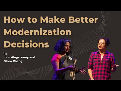 How to Make Better Modernization Decisions - Indu Alagarsamy & Olivia Cheng - DDD Europe 2022