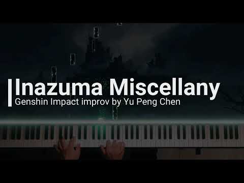 Inazuma Miscellany - Yu Peng Chen | Piano Cover |