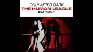 ♪ The Human League - Only After Dark | Singles #03/26