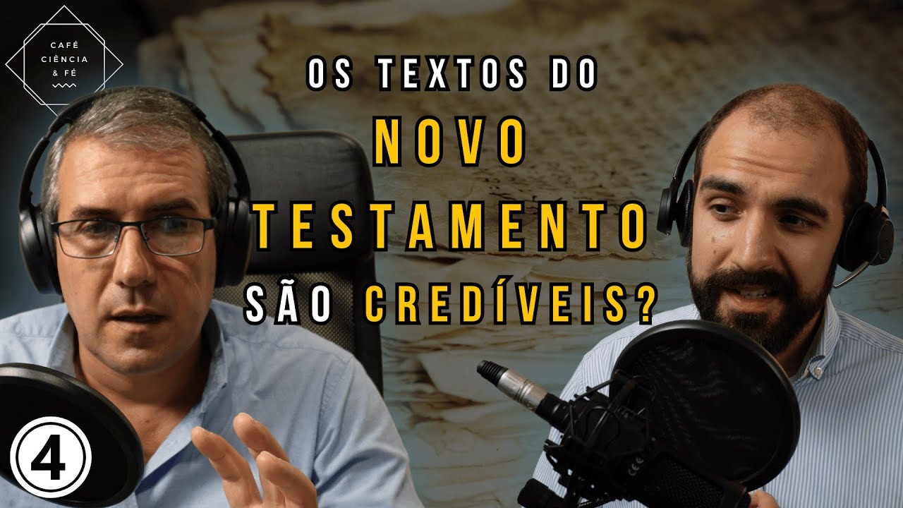 CCC-4- Os Textos do Novo Testamento são Credíveis? Historicidade dos Evangelhos.