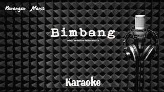 Download lagu Andi Meriem Mattalatta - BIMBANG - Karaoke tanpa vocal mp3