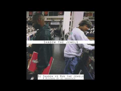 Shadow The Jewels (DJ Shadow vs Run The Jewels)