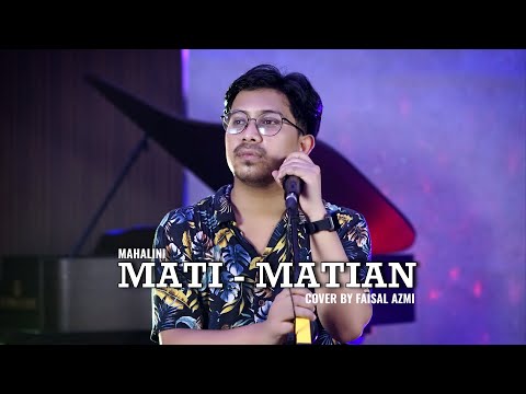 Mati Matian - Mahalini (Cover By Faisal Azmi)