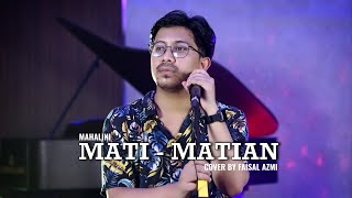 Download lagu Mati Matian - Mahalini (Cover By Faisal Azmi) mp3