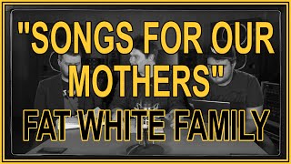 "Songs For Our Mothers" by Fat White Family | ALBUM REVIEW