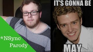 It&#39;s Gonna Be May (NSync Parody - It&#39;s Gonna Be Me)