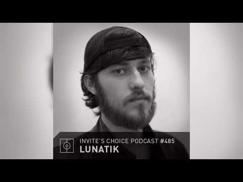 Invite's Choice Podcast 485 - Lunatik