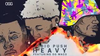 Audio Push Ft. OG Maco - Heavy *NEW 2015*
