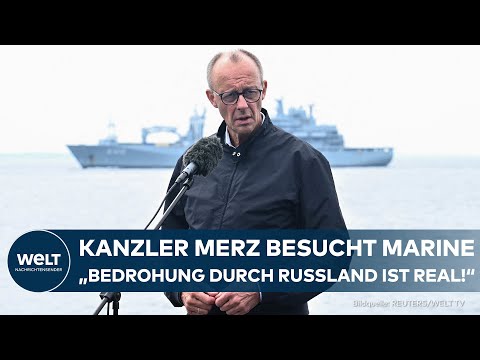 MERZ BESUCHT MARINE: „Die Bedrohung durch Russland ist real – wir sehen es auch hier in der Ostsee“