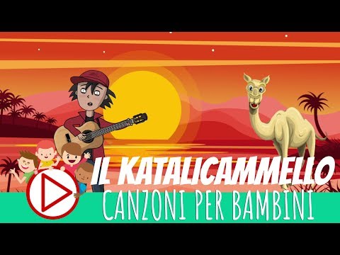 IL KATALICAMMELLO 🐪 - Canzoni per Bambini 🎈