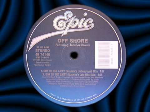 Off Shore feat. Jocelyn Brown  "Got To Get Away"