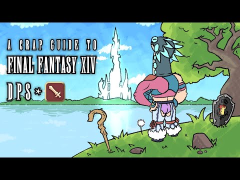 A Crap Guide to Final Fantasy XIV - DPS