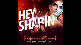 Hey Shabin - Prospere & Maxwell - prod. Taktikal