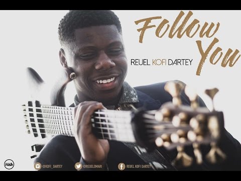 Follow You // Reuel Kofi Dartey & Campus Rush Music //