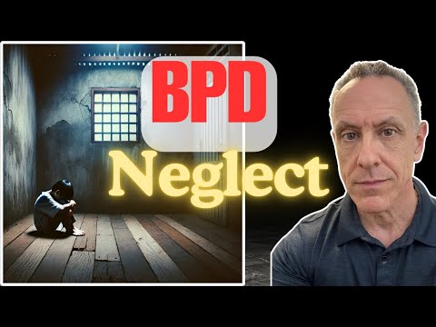 How Emotional Neglect Shapes BPD (and How to Heal)