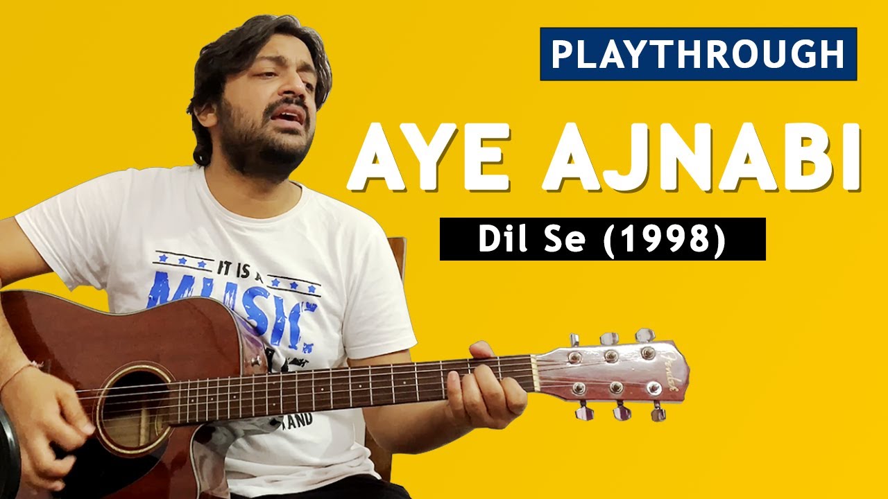 Aye Ajnabi | Dil Se (1998) | Guitar Chords | Playthrough | Pickachord
