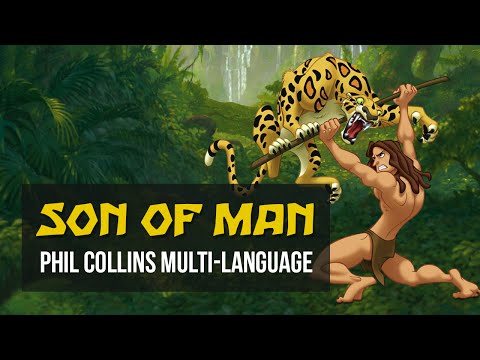 Son of Man Multilanguage! - Tarzan - Phil Collins Versions