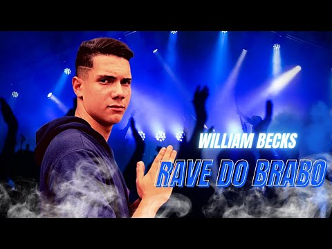 DJ WILLIAM BECKS - RAVE DO BRABO