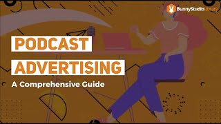 Podcast Advertising A Comprehensive Guide