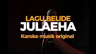 Download lagu LAGU BELIDE JULAEHA (karaoke musik original) mp3