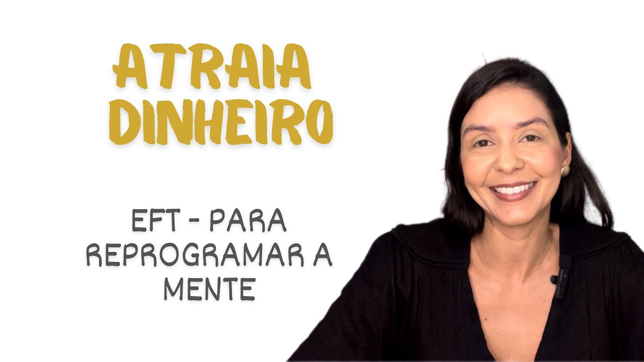 Atraia Dinheiro com essa técnica #eft #eftbrasil #prosperidade #mentalidade