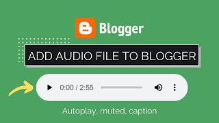 How To Add Audio File To Blogger Website  Autoplay