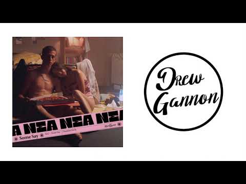 Nea - Some Say (Drew Gannon Remix)