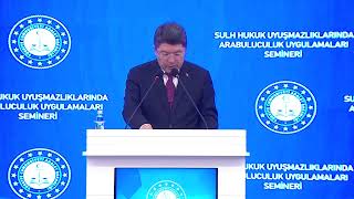 Bakan Tunç, Sulh Hukuk Uyuşmazlıklarında Arabuluculuk Uygulamaları Seminerinde k