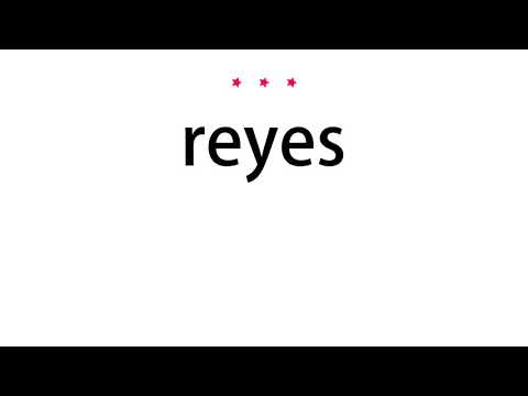 How to pronounce reyes - Vocab Today