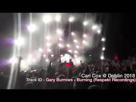 Carl cox plays Gary Burrows - Burning (Respekt Recordings) @ Dublin 2018