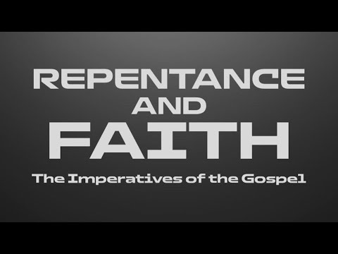 Repentance and Faith 1
