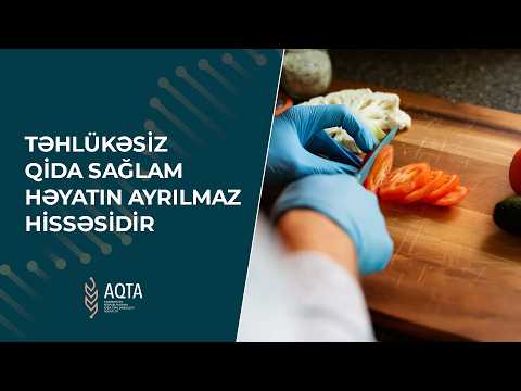 Təhlükəsiz qida sağlam şəkildə ayrılmaz hissədir