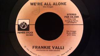 Frankie Valli - We&#39;re All Alone